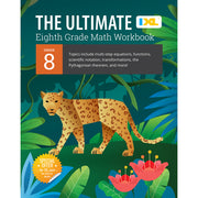 IXL Ultimate Grade 8 Math Workbook: Algebra Prep, Geometry, Multi-Step Equations, Functions, Scientific Notation, Transformations, and the Pythagorean by Learning, IXL