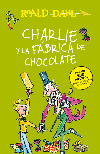 Charlie Y La Fábrica de Chocolate / Charlie and the Chocolate Factory = Charlie and the Chocolate Factory -- Roald Dahl, Paperback