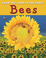 From the Farm to the Table Bees by Coatney, Kathy