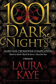 Hard Ink Crossover Compilation: 3 Stories by Laura Kaye by Kaye, Laura