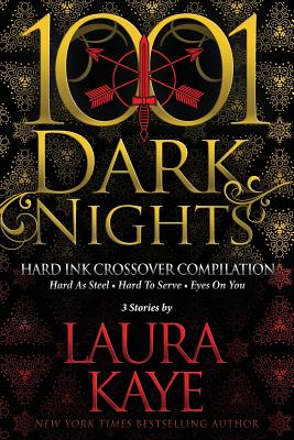 Hard Ink Crossover Compilation: 3 Stories by Laura Kaye by Kaye, Laura