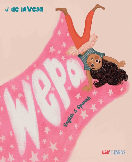 Wepa (Bilingual: English/Spanish): English & Spanish -- J. de Lavega, Hardcover