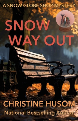 Snow Way Out by Husom, Christine Christine