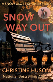 Snow Way Out by Husom, Christine Christine