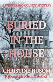 Buried In The House by Husom, Christine