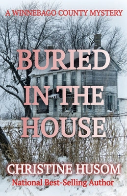 Buried In The House by Husom, Christine