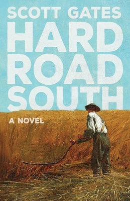Hard Road South -- Scott Gates, Paperback