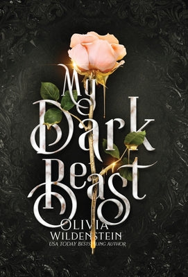 My Dark Beast: a Sleeping Beauty retelling -- Olivia Wildenstein, Hardcover