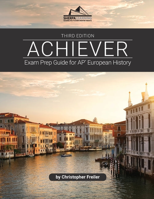 Achiever: Exam Prep Guide for AP* European History -- Christopher Freiler, Paperback