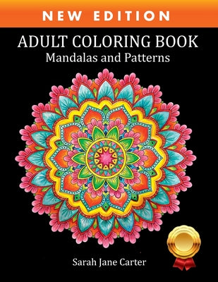 Adult Coloring Book: Mandalas and Patterns -- Sarah Jane Carter, Paperback