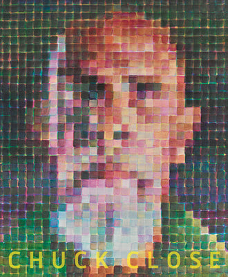 Chuck Close: Red, Yellow, and Blue: The Last Paintings -- Chuck Close, Paperback