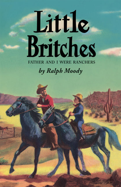 Little Britches: Father and I Were Ranchers -- Ralph Moody, Hardcover