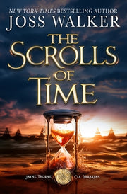The Scrolls of Time by Walker, Joss