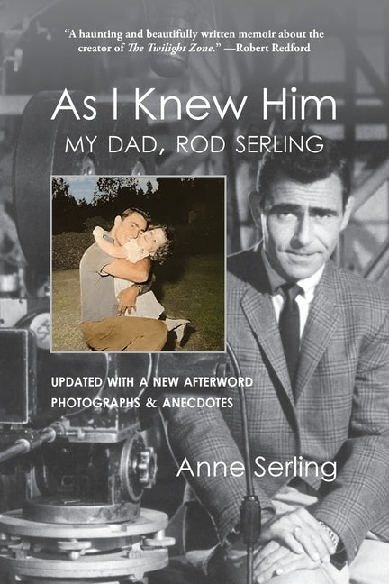 As I Knew Him: My Dad, Rod Serling -- Anne Serling, Paperback