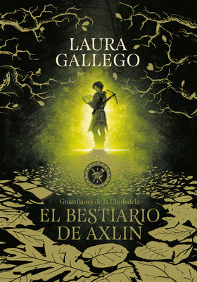 El Bestiario de Axlin / Axlin's Bestiary by Gallego, Laura