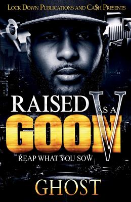 Raised As A Goon 5: Reap What You Sow -- Ghost, Paperback