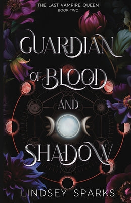 Guardian of Blood and Shadow: Why Choose Paranormal Romance by Sparks, Lindsey