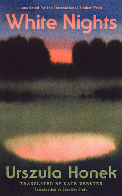 White Nights -- Urszula Honek, Paperback