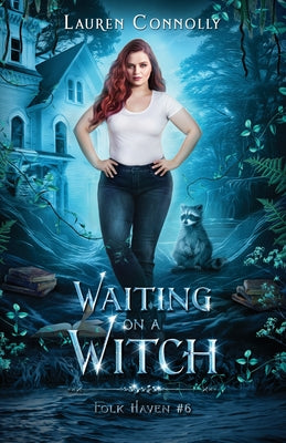 Waiting on a Witch by Connolly, Lauren