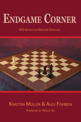Endgame Corner: 450 Instructive Endgame Exercises by Mueller, Karsten