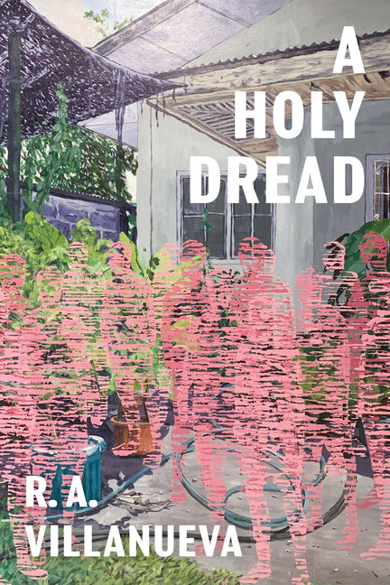 A Holy Dread by Villanueva, R. A.