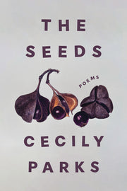 The Seeds by Parks, Cecily