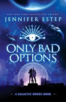 Only Bad Options -- Jennifer Estep, Paperback