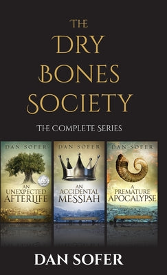 The Dry Bones Society: The Complete Series -- Dan Sofer, Hardcover