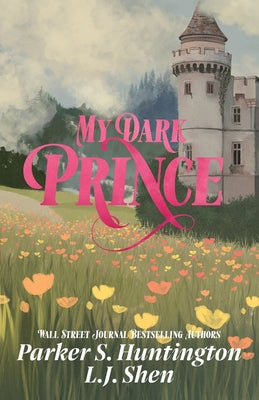 My Dark Prince: An Enemies-to-Lovers Romance by Huntington, Parker S.