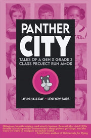 Panther City: Tales of a Gen X Grade 3 Project Run Amok by Halliday, Ayun