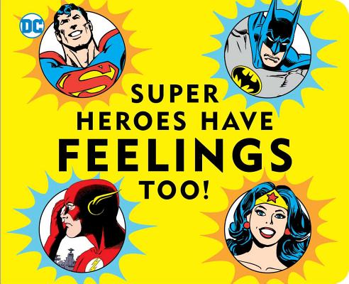 Super Heroes Have Feelings Too by Katz, Morris