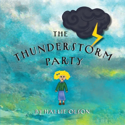 The Thunderstorm Party by Olson, Hallie