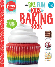 Food Network Magazine the Big, Fun Kids Baking Book - New York Times Bestseller: 110+ Recipes for Young Bakers by Food Network Magazine
