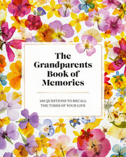 The Grandparents Book of Memories: 100 Questions to Recall the Times of Your Life by Francisco, Jane