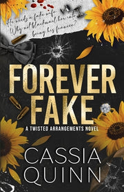 Forever Fake: A Dark Billionaire Fake Marriage Romance by Quinn, Cassia