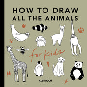 All the Animals: How to Draw Books for Kids by Koch, Alli