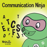 Communication Ninja: A Children's Book About Listening and Communicating Effectively by Nhin, Mary