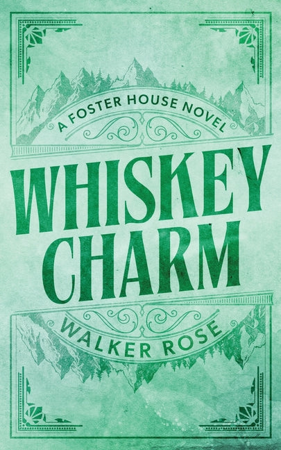 Whiskey Charm -- Walker Rose, Paperback