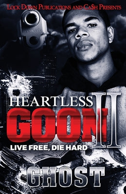 Heartless Goon 2: Live Free, Die Hard -- Ghost, Paperback