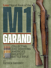 Gun Digest Book of the M1 Garand by Sweeney, Patrick
