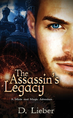 The Assassin's Legacy by Lieber, D.