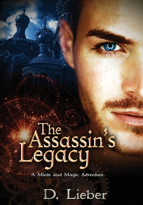 The Assassin's Legacy by Lieber, D.