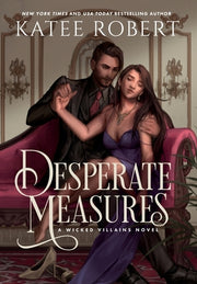 Desperate Measures: A Dark Fairy Tale Romance by Robert, Katee