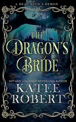 The Dragon's Bride: Special Edition -- Katee Robert, Paperback