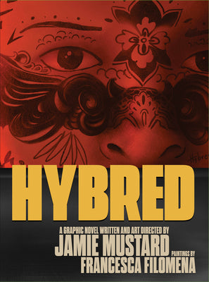 Hybred: A Graphic Novel -- Jamie Mustard, Paperback