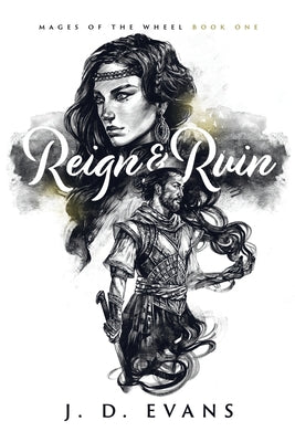 Reign & Ruin -- J. D. Evans, Paperback