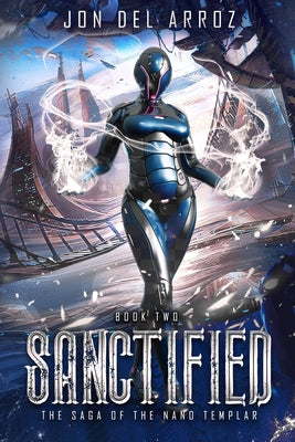 Sanctified by Del Arroz, Jon