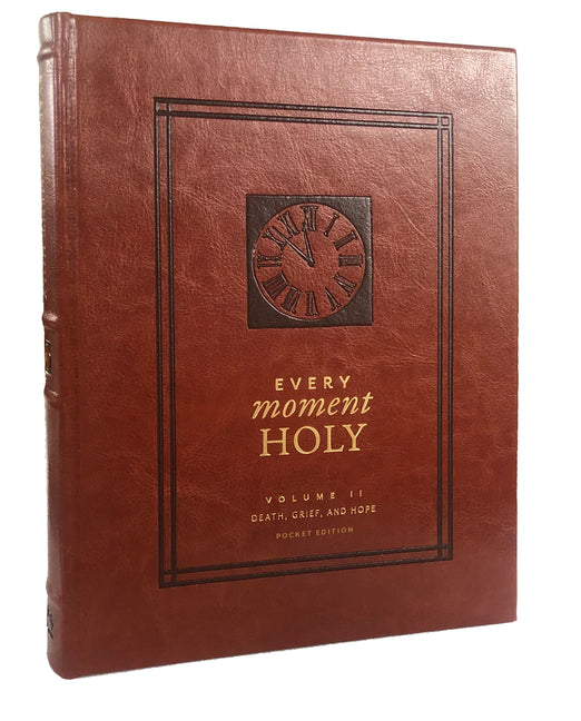 Every Moment Holy, Volume II (Pocket Edition): Death, Grief, & Hope by McKelvey, Douglas Kaine