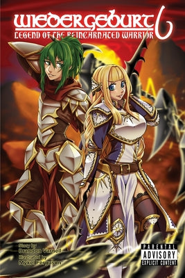 Wiedergeburt: Legend of the Reincarnated Warrior: Volume 6 by Varnell, Brandon