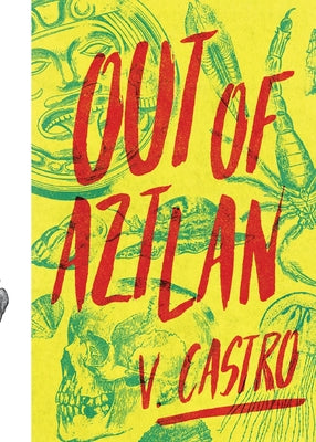 Out of Aztlan -- V. Castro, Paperback